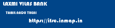 LAXMI VILAS BANK  TAMIL NADU THENI    ifsc code